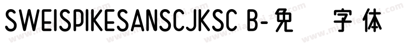 SWEISPIKESANSCJKSC B字体转换